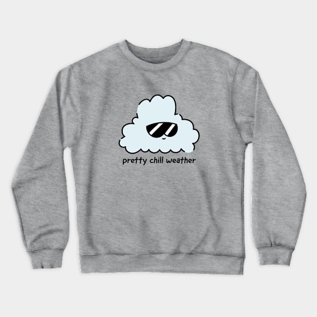 Chill Weather Cloud Crewneck Sweatshirt by gymdrunk